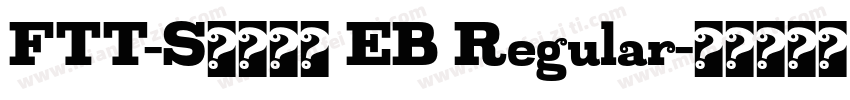 FTT-Sマティス EB Regular字体转换